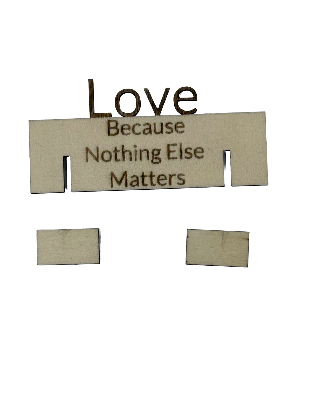 Nothing else matters